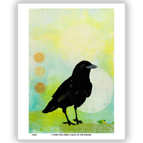 I Think You Need A Walk In The Woods •  REPRODUCTION