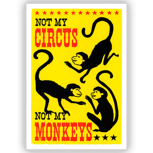 Not My Circus • Letterpress and Linocut Fine Art Print