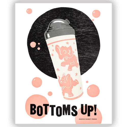 Bottoms Up! ARCHIVAL INKJET REPRODUCTION