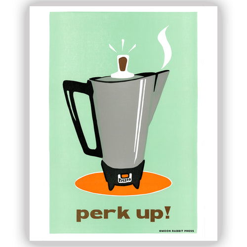 Perk Up! ARCHIVAL INKJET REPRODUCTION