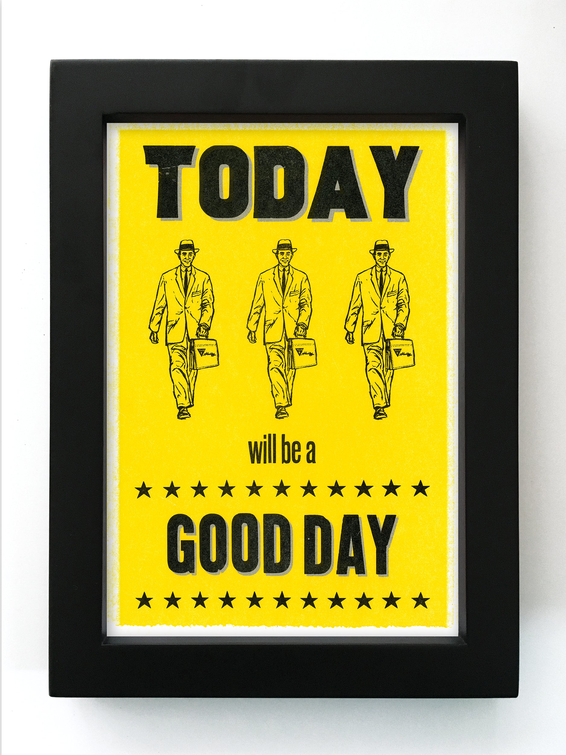 Today Will Be a Good Day (Male) 5" x 7" Reproduction