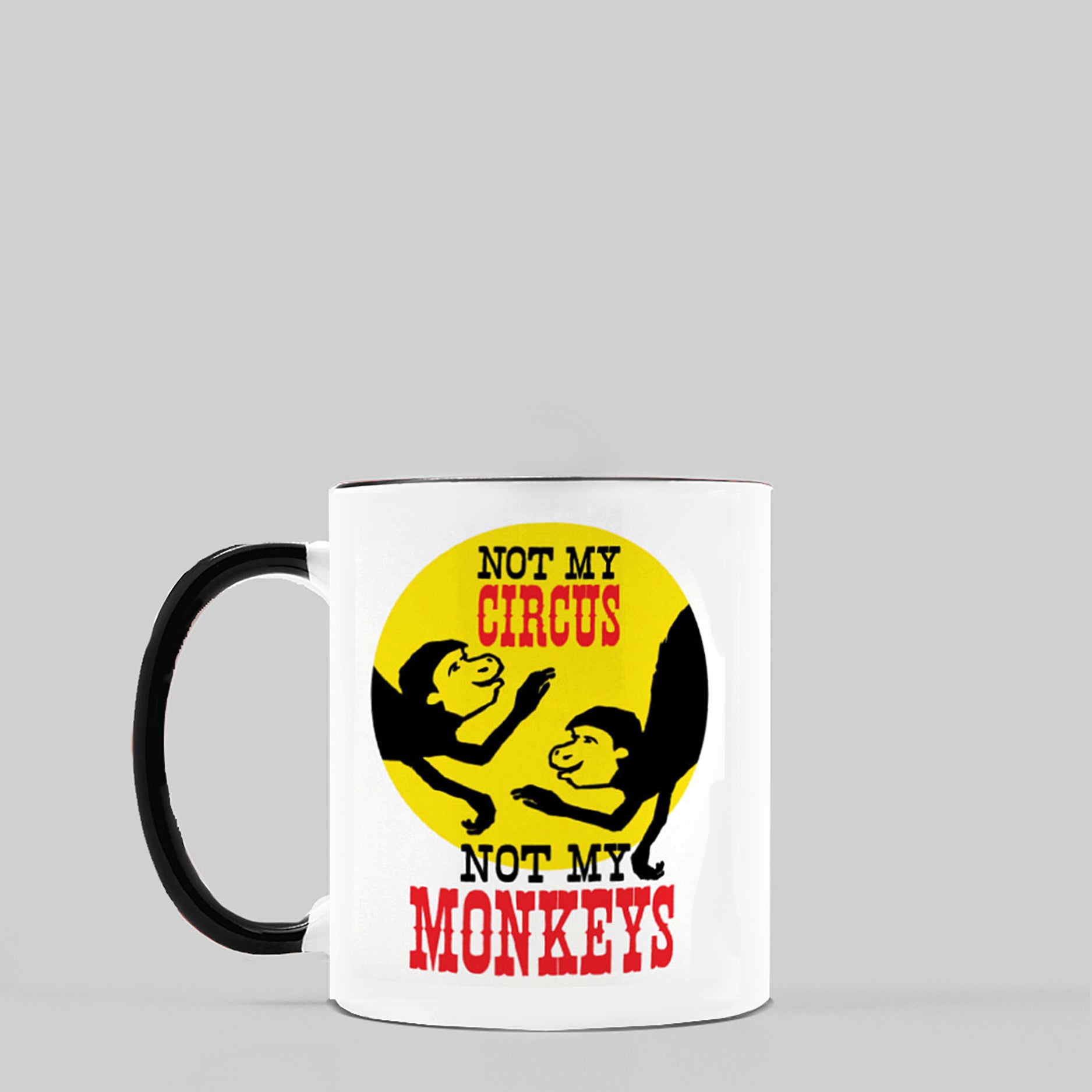 Not My Circus, Not My Monkeys Ceramic Coffee Mug, 11oz