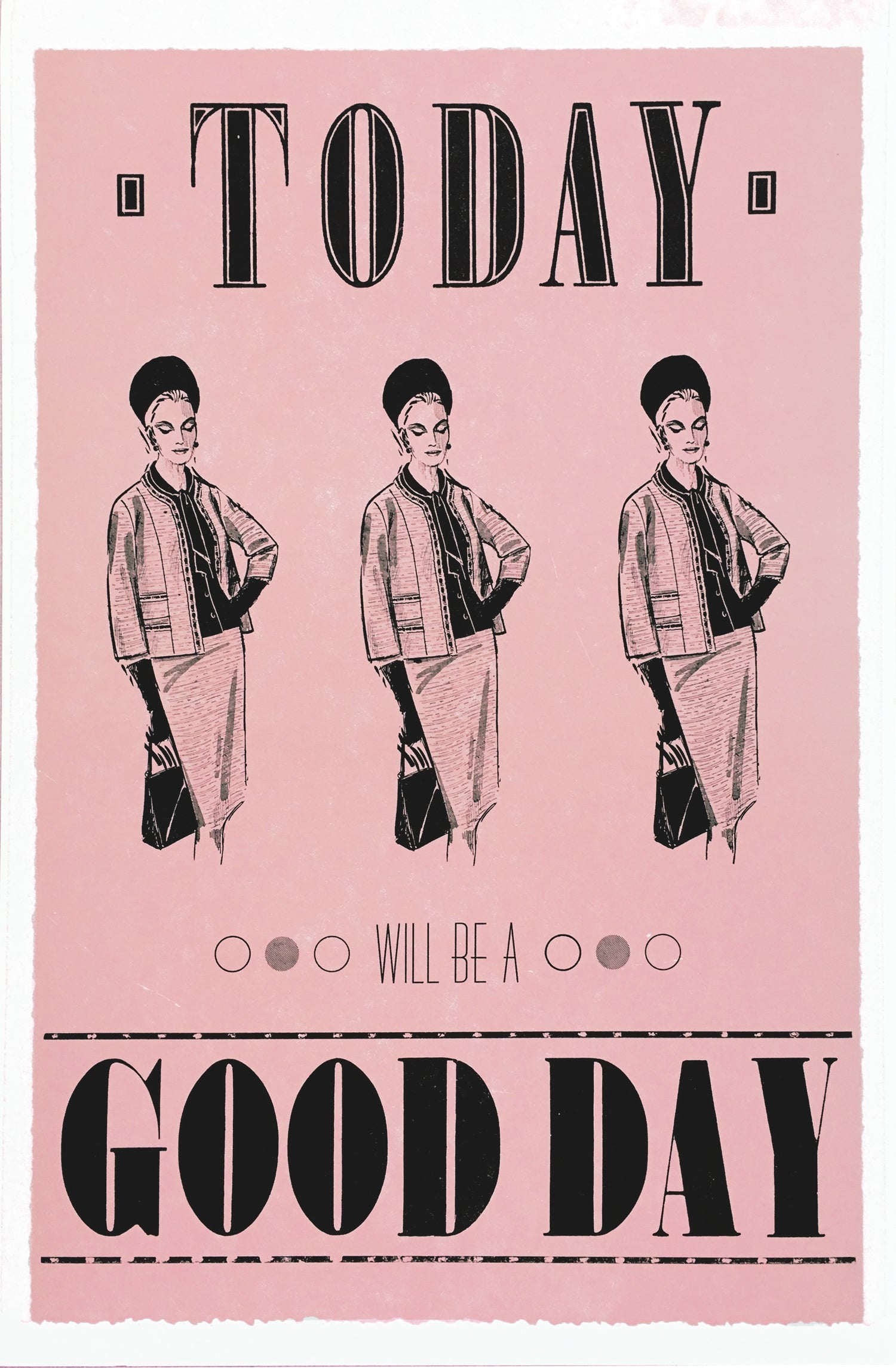 Today will be a good day positive motivational letterpress poster she persisted